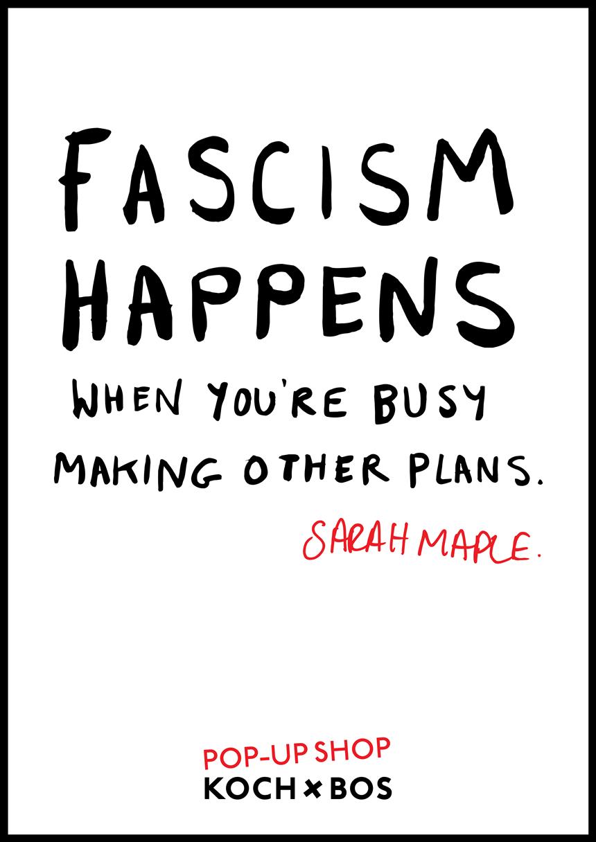 Sarah Maple - Fascism Happens When...
