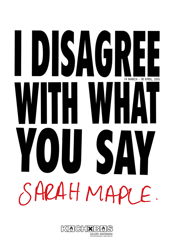 I Disagree With What You Say I Disagree With What You Say