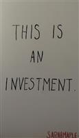 This is an investment